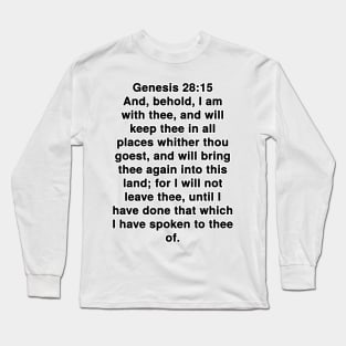 Genesis 28:15 King James Version Bible Verse Typography Long Sleeve T-Shirt